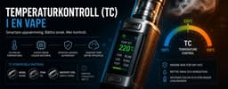 Vad är temperaturkontroll (TC) i en vape och hur fungerar det?