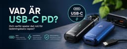 Vad är USB-C PD och varför spelar det roll för laddningsbara vapes?