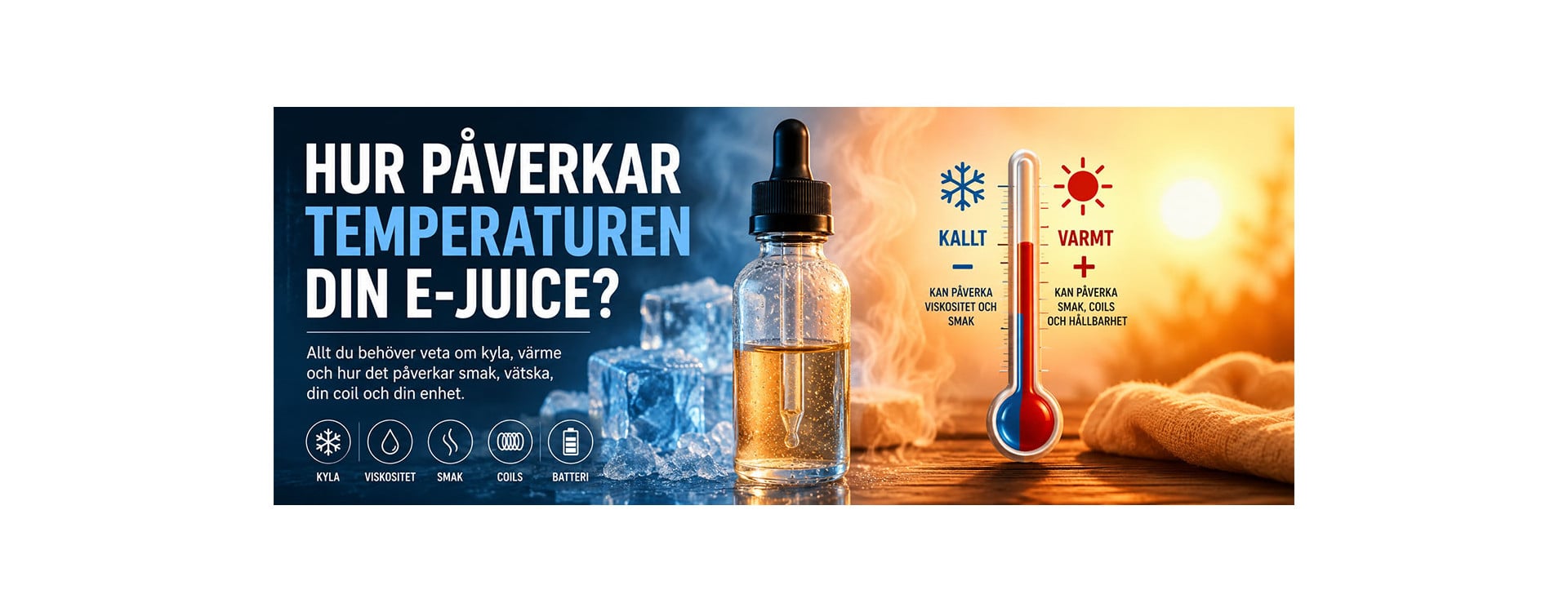 Hur påverkar temperaturen din e-juice?