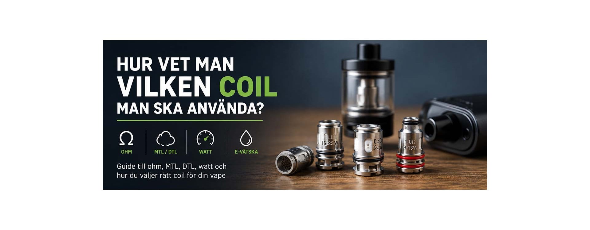 Hur vet man vilken coil man ska använda? Hur vet man vilken coil man ska använda?