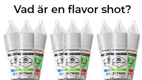 Vad är en flavor shot? Och hur fungerar det?